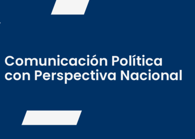 Comunicación Política con Perspectiva Nacional